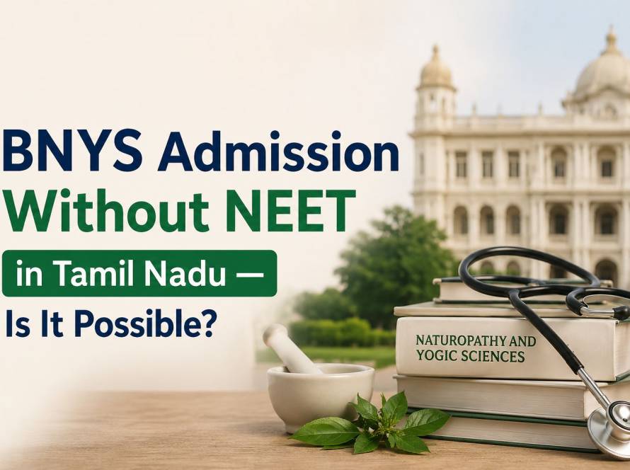 BNYS Admission Without NEET in Tamil Nadu — Is It Possible?